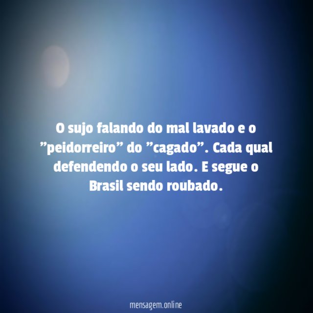 O sujo falando do mal lavado e o "peidorreiro" do "cagado"