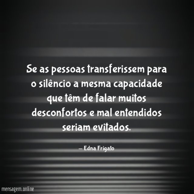 Se as pessoas transferissem para o silêncio a