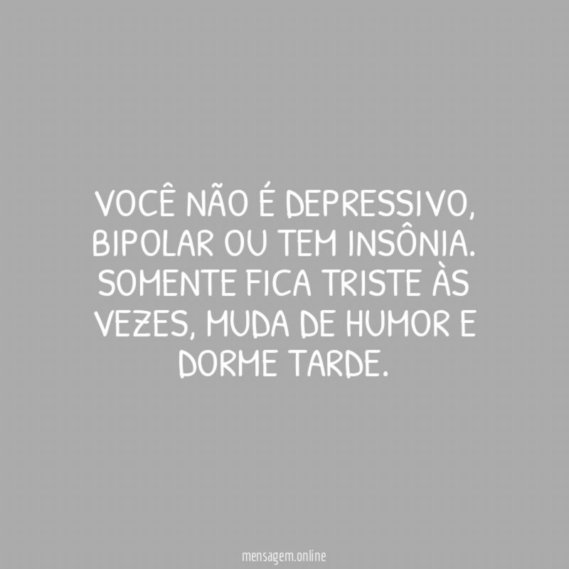 Você não é depressivo
