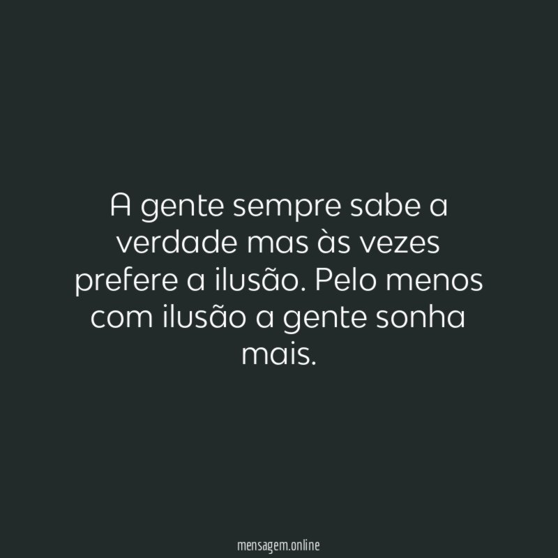 A gente sempre sabe a verdade mas às