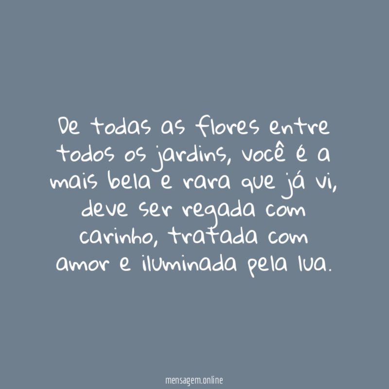 De todas as flores entre todos os jardins