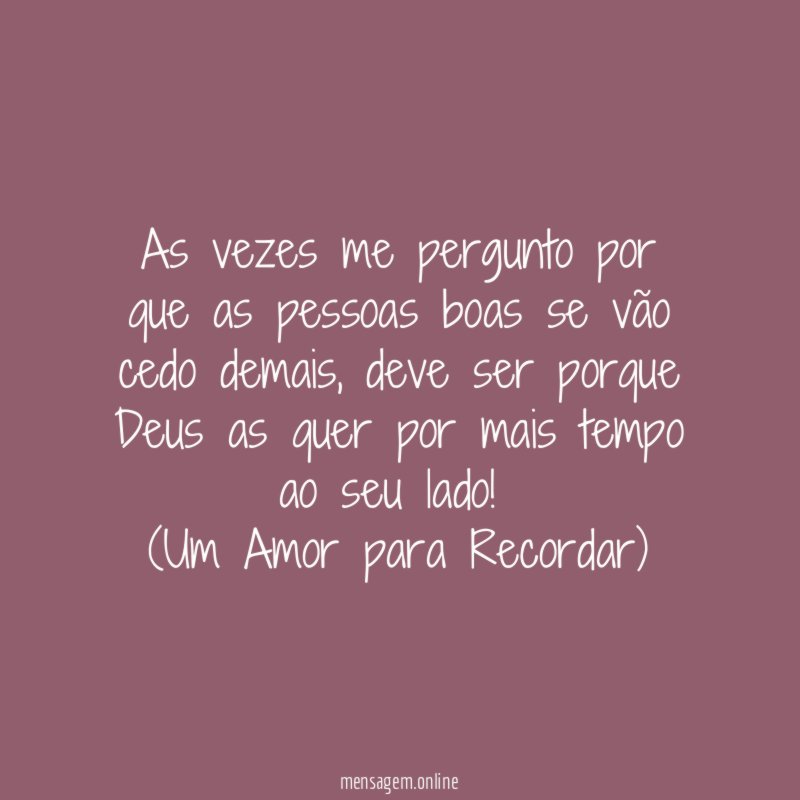 As vezes me pergunto por que as pessoas