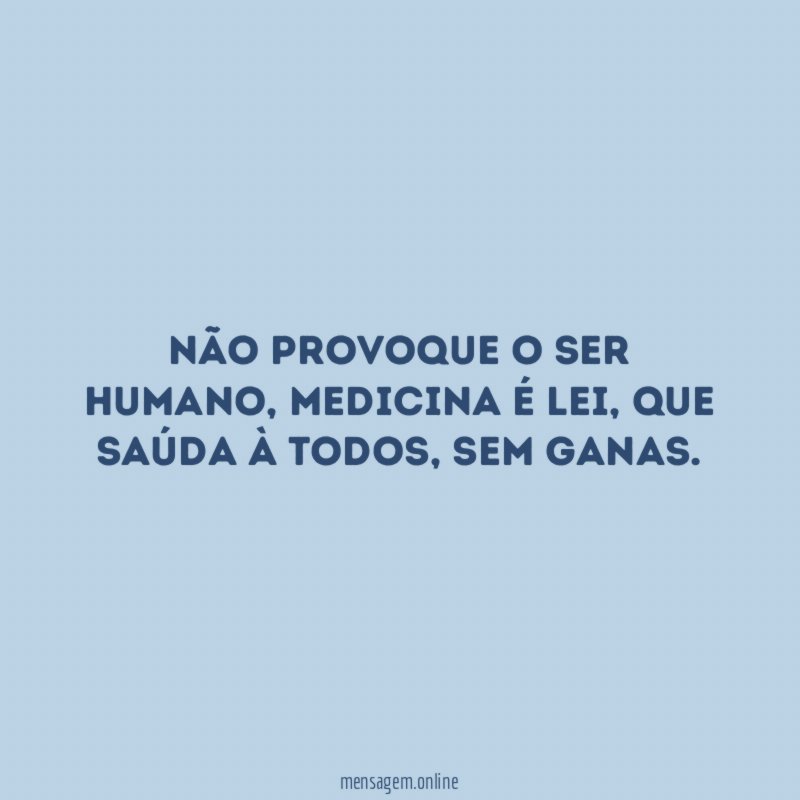 Não provoque o ser humano