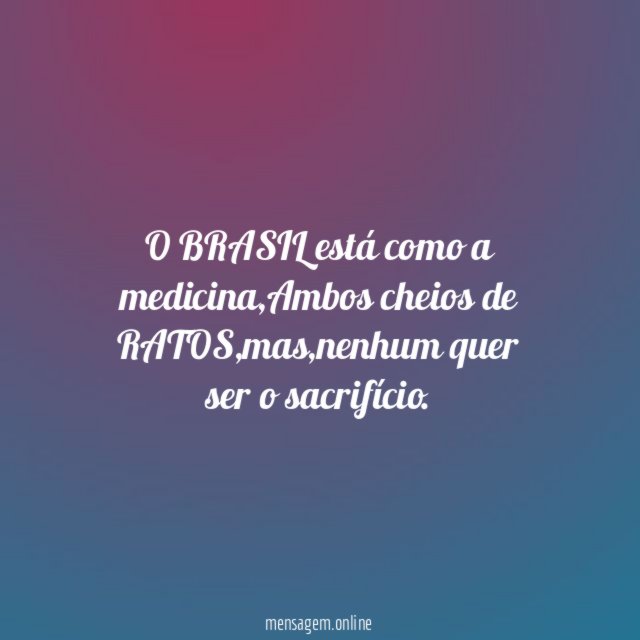 O BRASIL está como a medicina