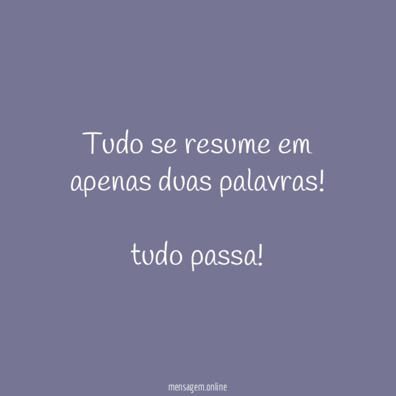 Tudo se resume em apenas duas palavras