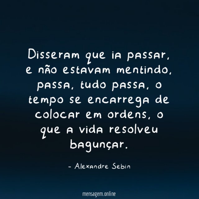 Disseram que ia passar