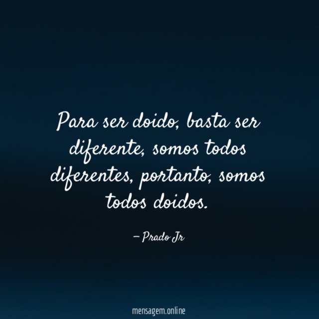 Para ser doido