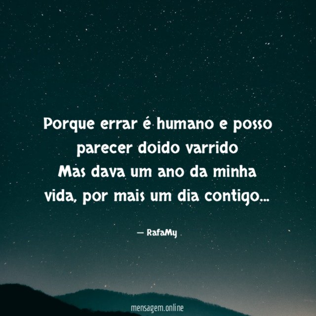 Porque errar é humano e posso parecer doido