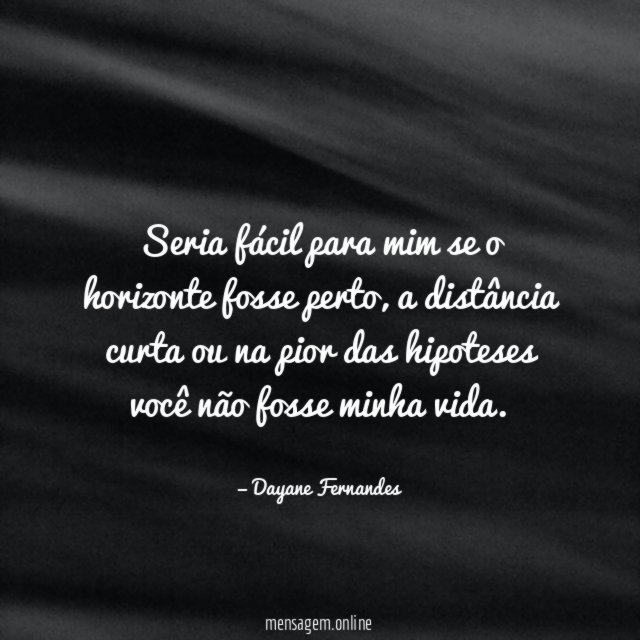 Seria fácil para mim se o horizonte fosse perto