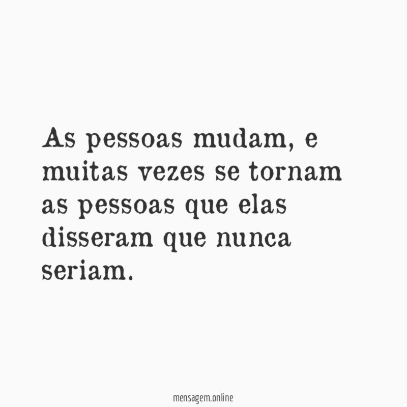 As pessoas mudam