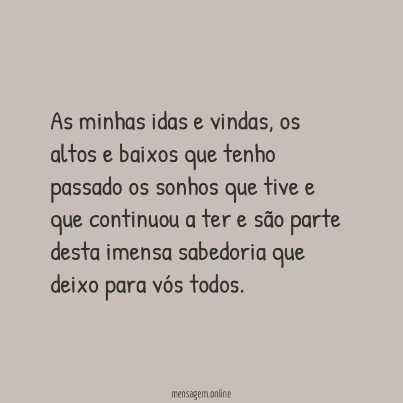 As minhas idas e vindas