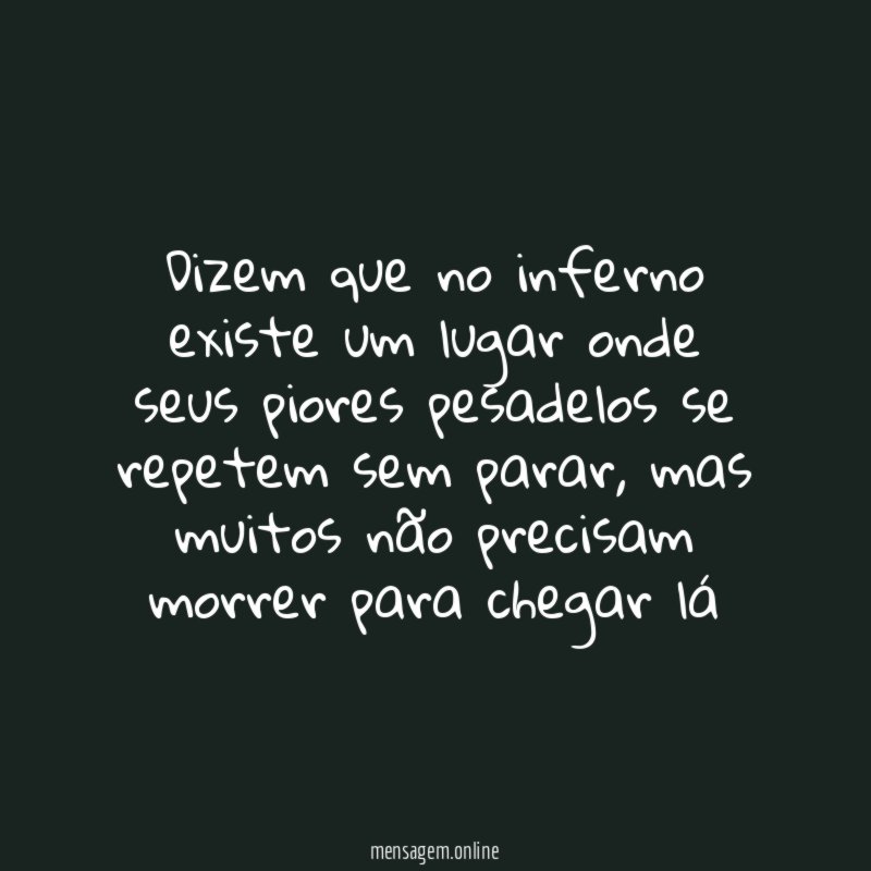 Dizem que no inferno existe um lugar onde