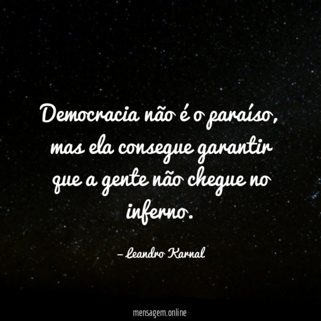 Democracia não é o paraíso