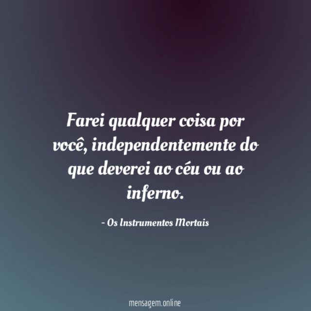 Farei qualquer coisa por você