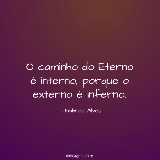 O caminho do Eterno é interno