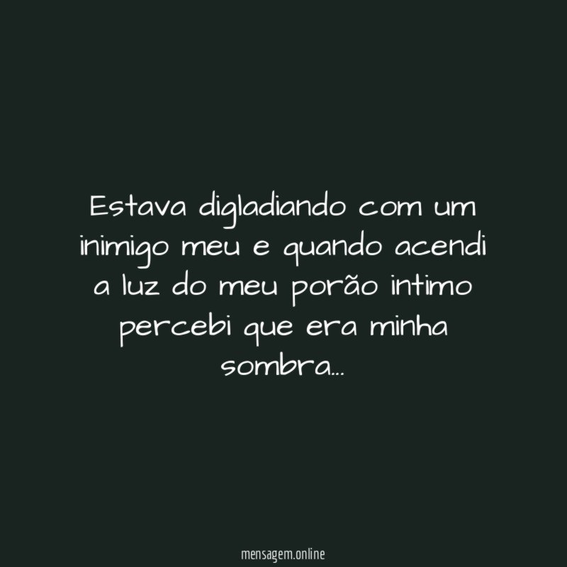 Estava digladiando com um inimigo meu e quando