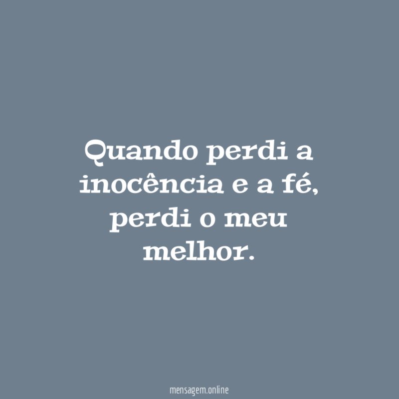 Quando perdi a inocência e a fé