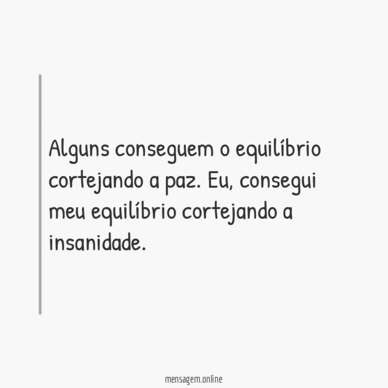 Alguns conseguem o equilíbrio cortejando a paz