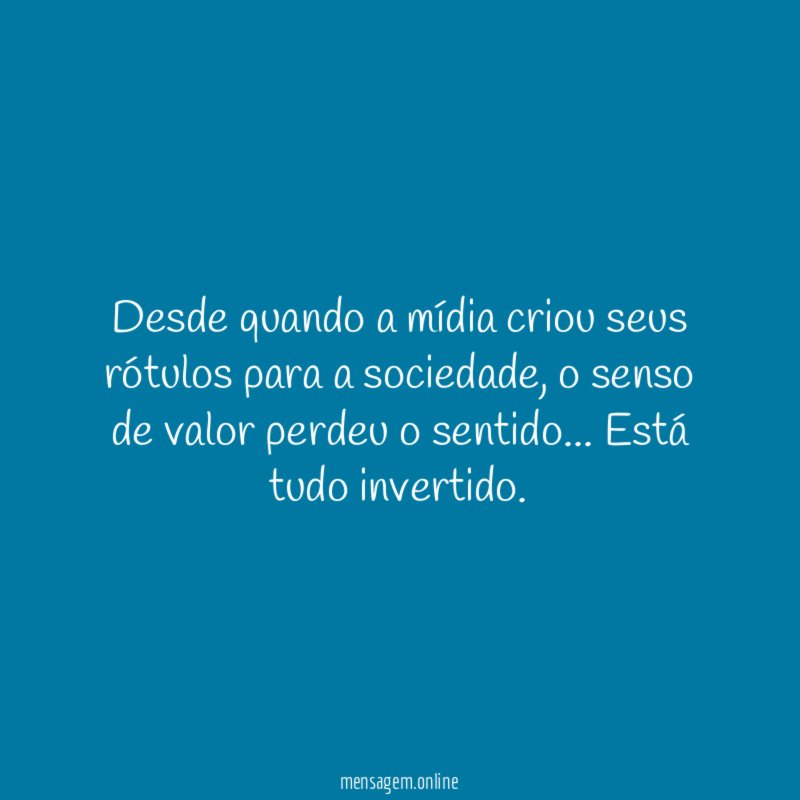 Desde quando a mídia criou seus rótulos para a sociedade