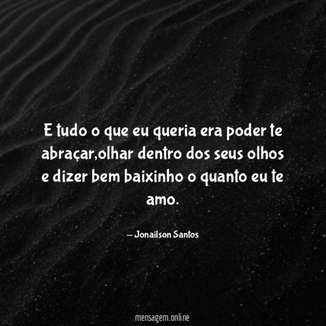 E tudo o que eu queria era poder te abraçar