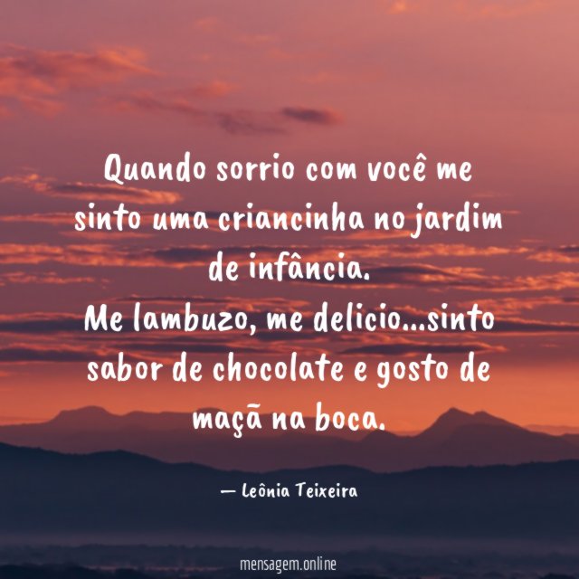 Quando sorrio com você me sinto uma criancinha