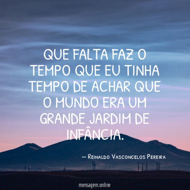 Que falta faz o tempo que eu tinha