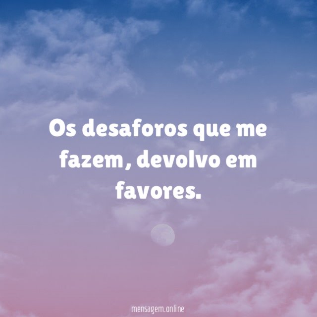 Os desaforos que me fazem