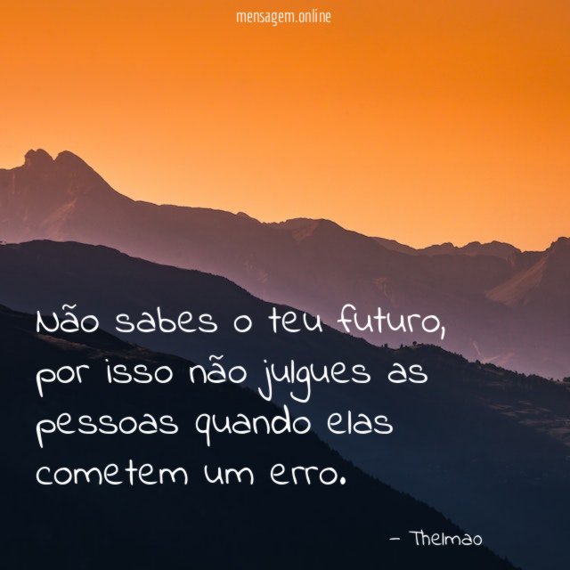 Não sabes o teu futuro