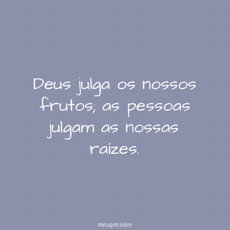 Deus julga os nossos frutos