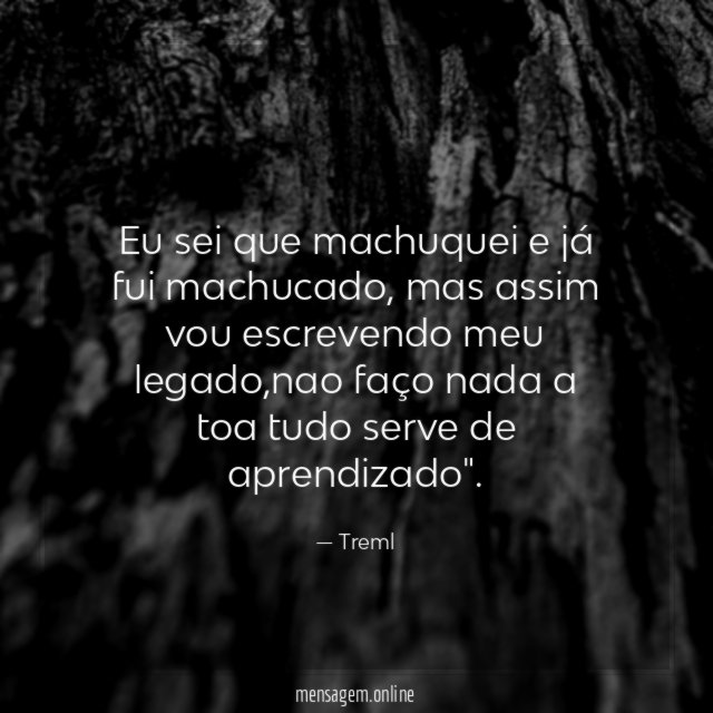 Eu sei que machuquei e já fui machucado