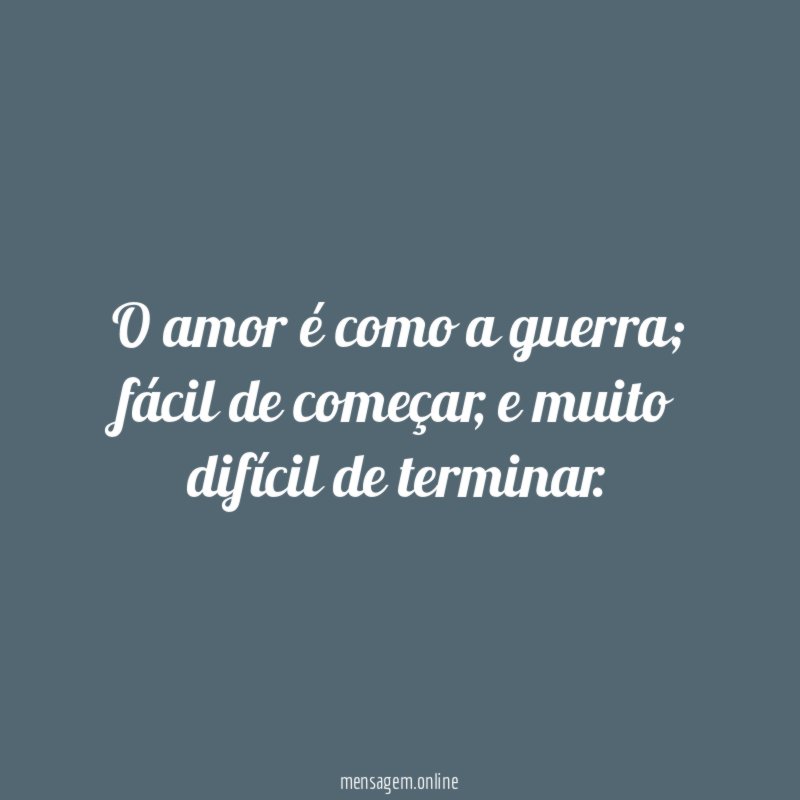 O amor é como a guerra