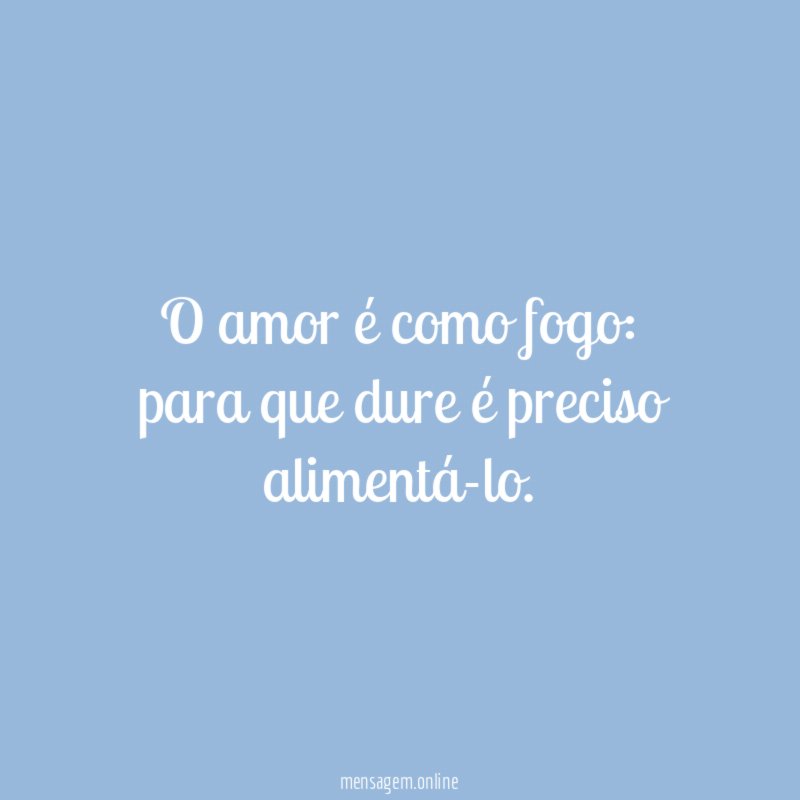 O amor é como fogo