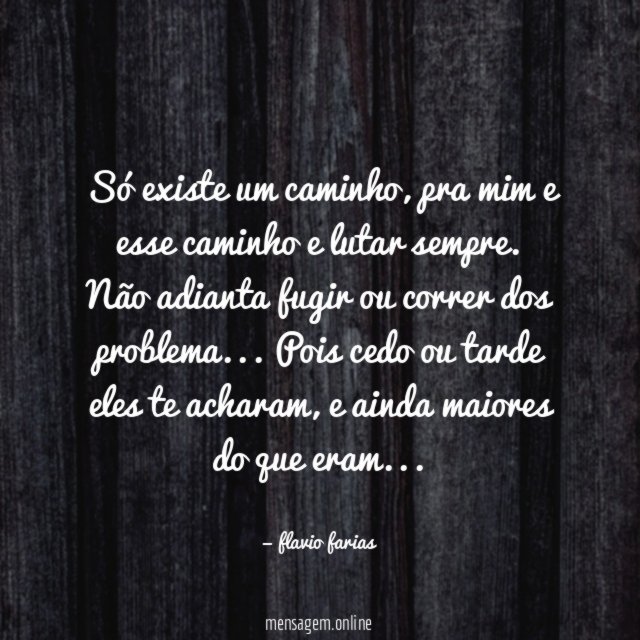 Só existe um caminho