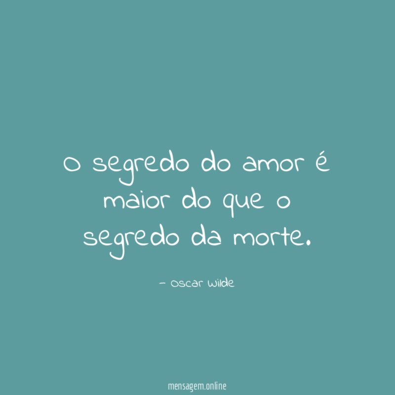 O segredo do amor é maior do que o segredo da morte