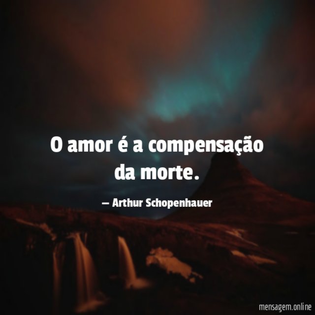 O amor é a compensação da morte