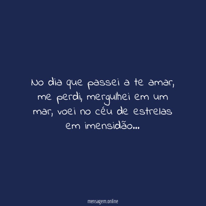 No dia que passei a te amar