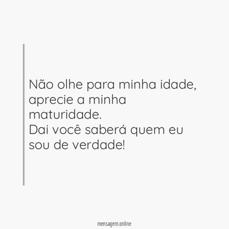 Não olhe para minha idade