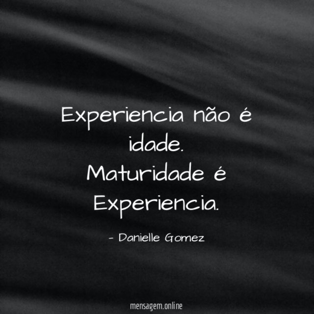 Experiencia não é idade