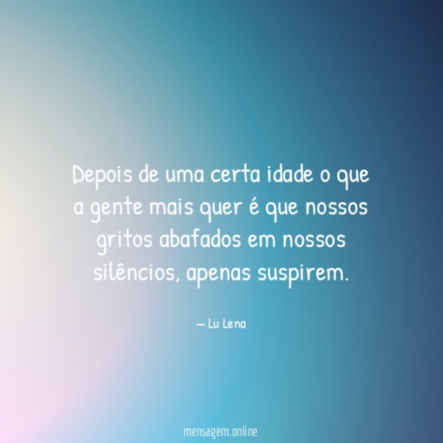 Depois de uma certa idade o que a