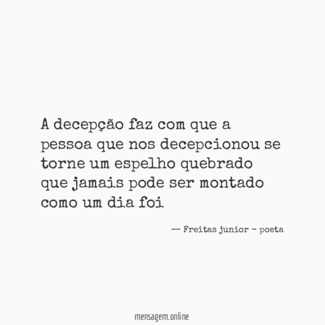A decepção faz com que a pessoa que