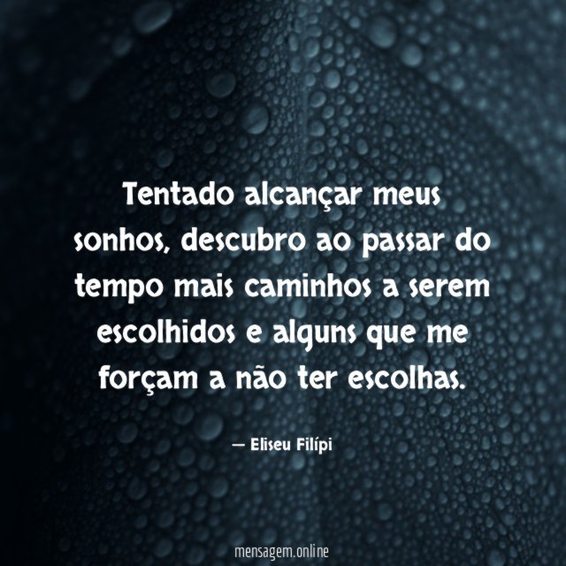Tentado alcançar meus sonhos