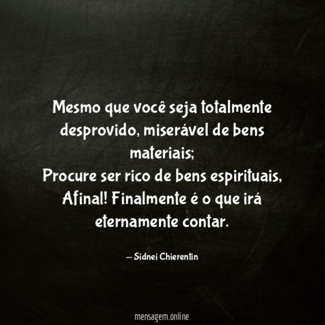 Mesmo que você seja totalmente desprovido