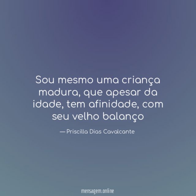 Sou mesmo uma criança madura
