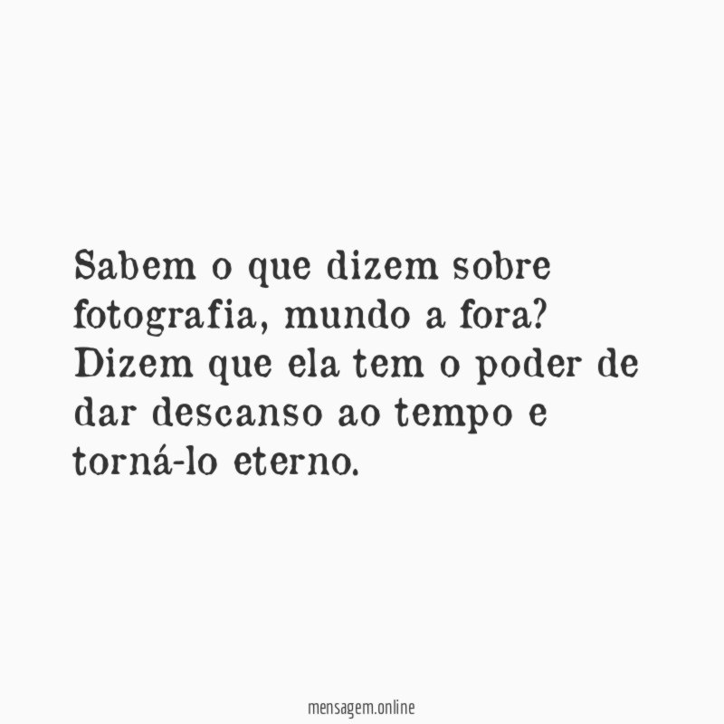 Sabem o que dizem sobre fotografia
