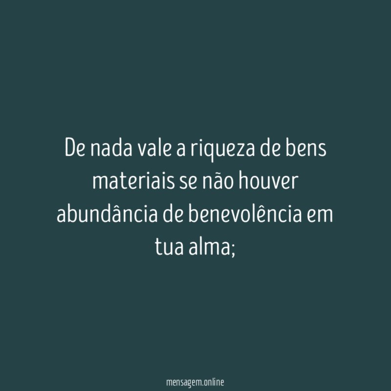 De nada vale a riqueza de bens materiais