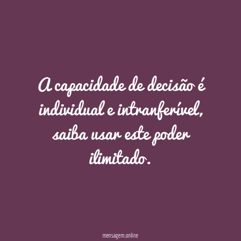A capacidade de decisão é individual e intranferível