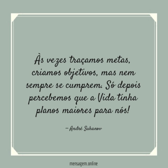 Às vezes traçamos metas