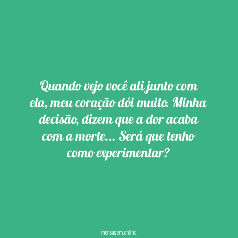 Quando vejo você ali junto com ela