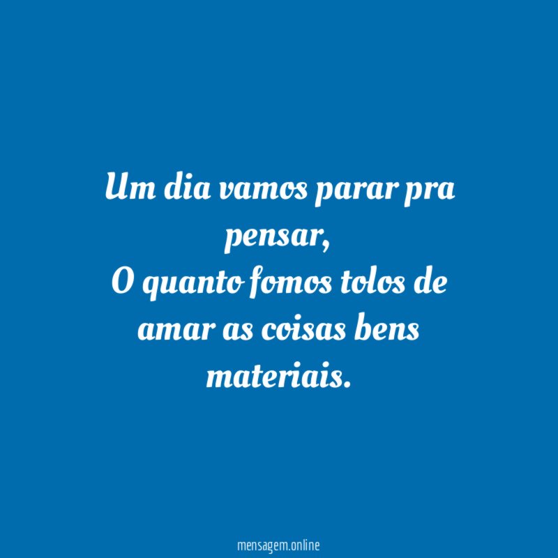 Um dia vamos parar pra pensar