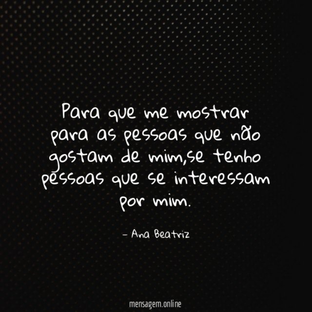 Para que me mostrar para as pessoas que